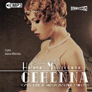 Gehenna, czyli dzieje nieszczęśliwej miłości – okładka audiobooka, autor Helena Mniszkówna