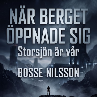 När berget öppnade sig – omslag till ljudboken av Bosse Nilsson