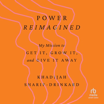 Power Reimagined – omslag van het luisterboek van Khadijah Sharif-Drinkard