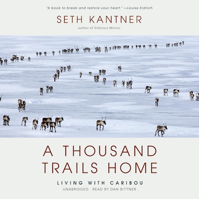 A Thousand Trails Home – omslag til lydbogen af Seth Kantner