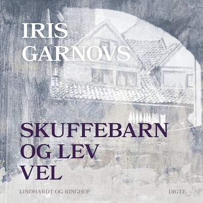 Skuffebarn og Lev vel – omslag til lydbogen af Iris Garnov