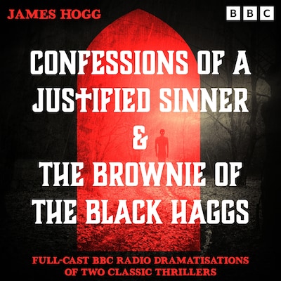 Confessions of a Justified Sinner & The Brownie of the Black Haggs – omslag til lydbogen af James Hogg