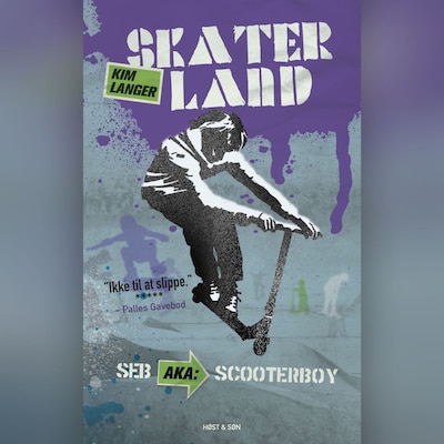 Skaterland - Seb aka Scooterboy – omslag til lydbogen af Kim Langer