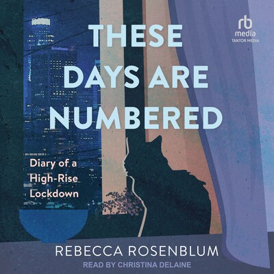 These Days Are Numbered – omslag til lydbogen af Rebecca Rosenblum