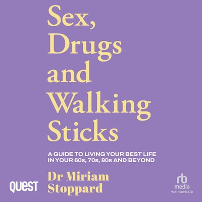 Dr Miriam Stoppard: Sex, Drugs and Walking Sticks – omslag til lydbogen af Miriam Stoppard