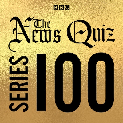The News Quiz: Series 100 – omslag til lydbogen af BBC Radio Comedy