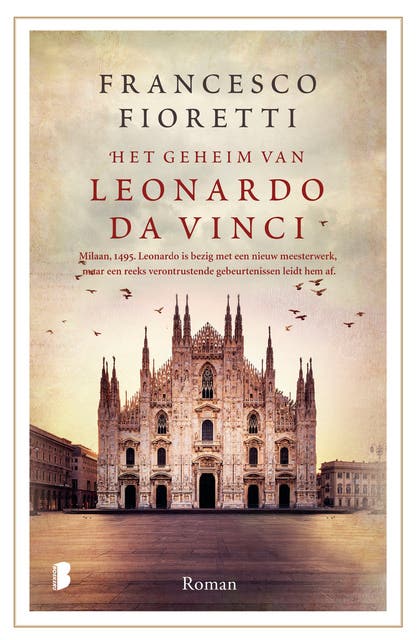 Het geheim van Leonardo da Vinci: Milaan, 1495. Leonardo is bezig met een nieuw meesterwerk, maar een reeks verontrustende gebeurtenissen leidt hem af – omslag van het luisterboek van Francesco Fioretti