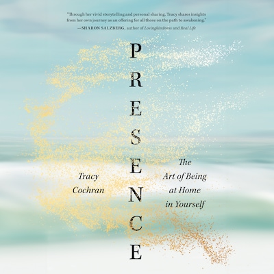 Presence – omslag til lydbogen af Tracy Cochran