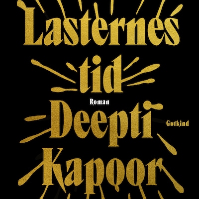 Lasternes tid – omslag til lydbogen af Deepti Kapoor