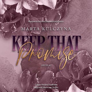 Keep That Promise – okładka audiobooka, autor Marta Kulczyna