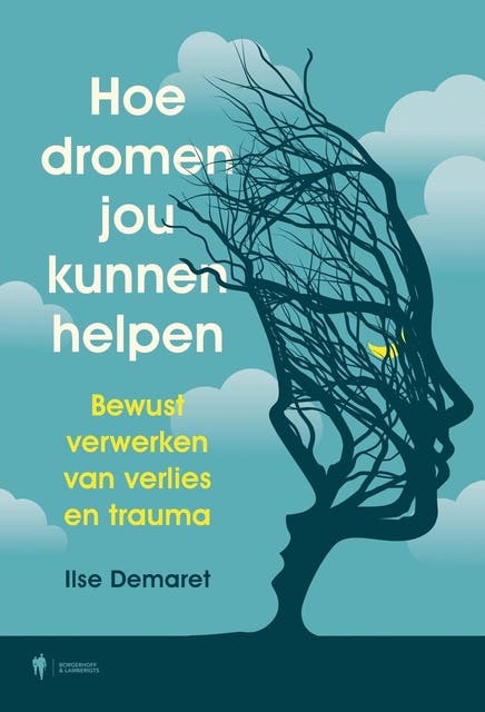 Hoe dromen jou kunnen helpen: Bewust verwerken van verlies en trauma – omslag van het luisterboek van Ilse Demaret
