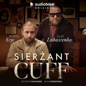 Sierżant Cuff – okładka audiobooka, autor Kinga Krzemińska, Krzysztof Komander