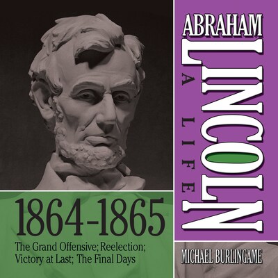 Abraham Lincoln: A Life 1864-1865 – omslag til lydbogen af Michael Burlingame