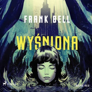 Wyśniona – okładka audiobooka, autor Frank Bell
