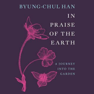 In Praise of the Earth: A Journey into the Garden