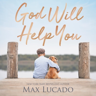 God Will Help You – okładka audiobooka, autor Max Lucado