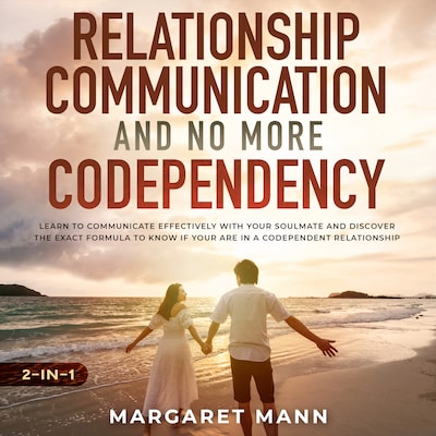 Relationship Communication and No More Codependency 2-in-1 – omslag van het luisterboek van Margaret Mann