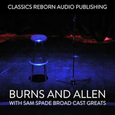 Burns And Allen  with Sam Spade Broad Cast Greats