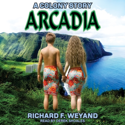 Arcadia – omslag til lydbogen af Richard F. Weyand