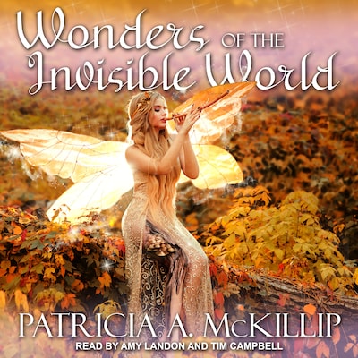 Wonders of the Invisible World – omslag til lydbogen af Patricia A. McKillip