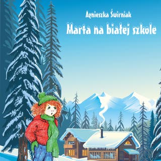 Marta na białej szkole – okładka audiobooka, autor Agnieszka Świrniak