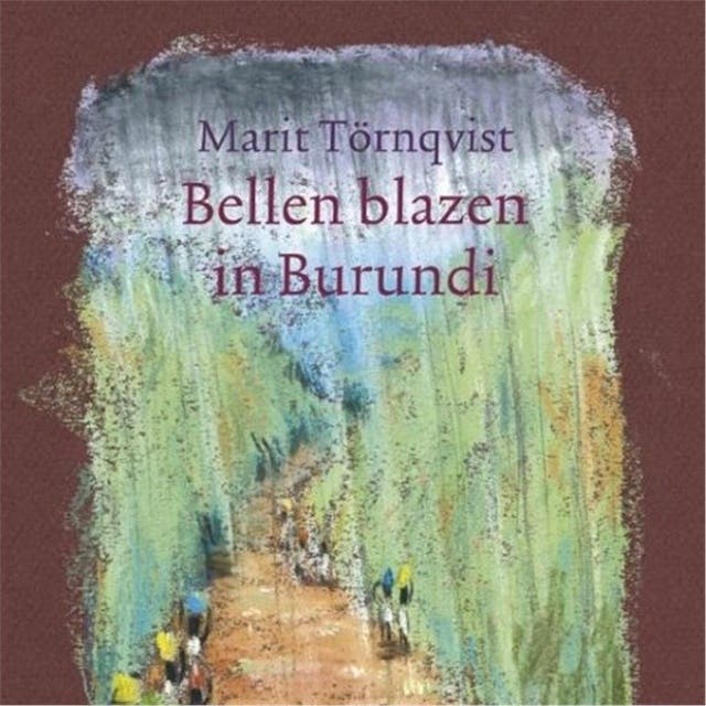 Bellen blazen in Burundi – omslag van het luisterboek van Marit Tornqvist