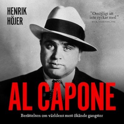 Al Capone : Berättelsen om världens mest ökände gangster – omslag till ljudboken av Henrik Höjer