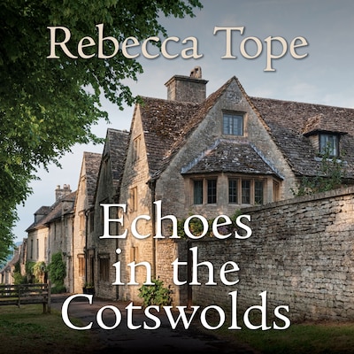 Echoes in the Cotswolds