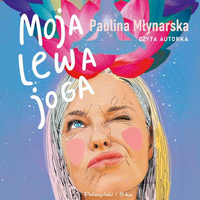 Moja lewa joga – okładka audiobooka, autor Paulina Młynarska