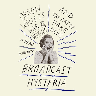 Broadcast Hysteria – omslag til lydbogen af A. Brad Schwartz
