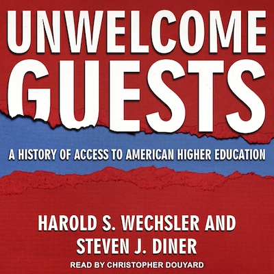 Unwelcome Guests – omslag til lydbogen af Harold S. Wechsler, Steven J. Diner