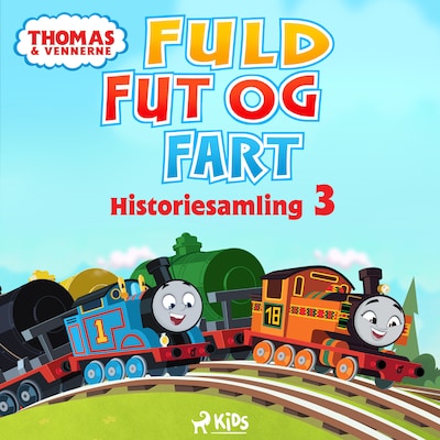 Thomas og vennerne - Fuld fut og fart - Historiesamling 3 – omslag til lydbogen af Mattel