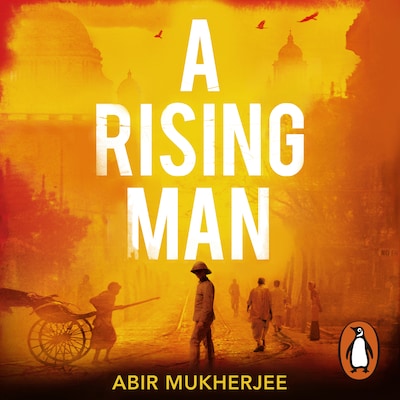A Rising Man – omslag til lydbogen af Abir Mukherjee