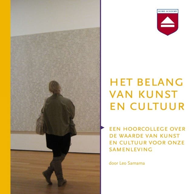 Het belang van kunst en cultuur: Een hoorcollege over de waarde van kunst en cultuur voor onze samenleving