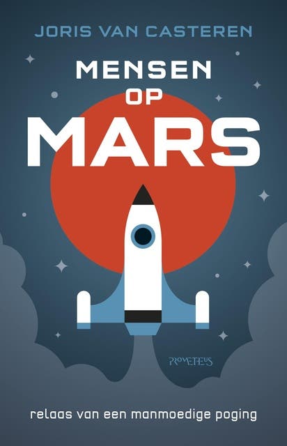 Mensen op Mars: relaas van een manmoedige poging