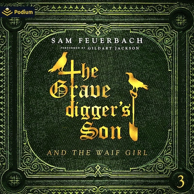 The Gravedigger's Son and the Waif Girl: Volume 3 – omslag til lydbogen af Sam Feuerbach