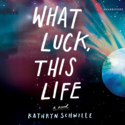 What Luck, This Life – omslag til lydbogen af Kathryn Schwille
