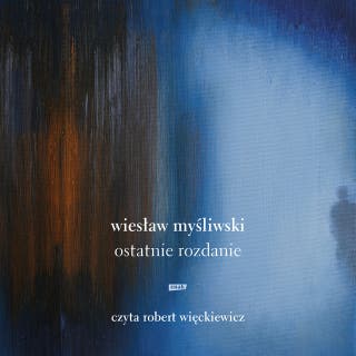 Ostatnie rozdanie (2022) – okładka audiobooka, autor Wiesław Myśliwski