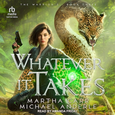 Whatever It Takes – omslag til lydbogen af Martha Carr, Michael Anderle