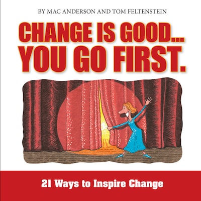 Change is Good, You Go First – omslag til lydbogen af Mac Anderson, Tom Feltenstein