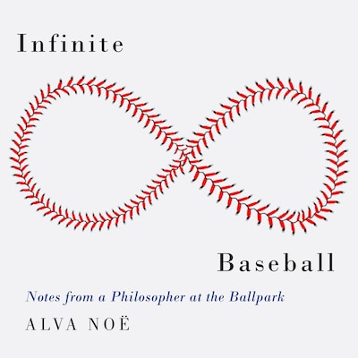 Infinite Baseball – omslag til lydbogen af Alva Noe
