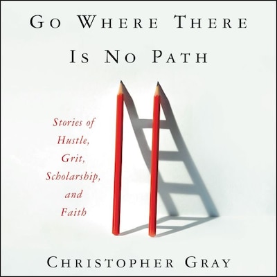 Go Where There Is No Path – omslag til lydbogen af Christopher Gray, Mim Eichler Rivas