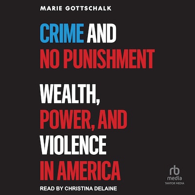Crime and No Punishment – omslag til lydbogen af Marie Gottschalk