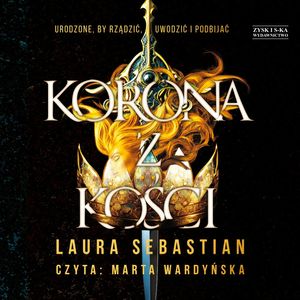 Korona z kości – okładka audiobooka, autor Laura Sebastian