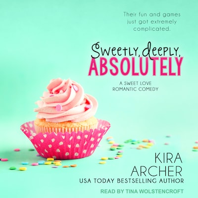 Sweetly, Deeply, Absolutely – omslag til lydbogen af Kira Archer