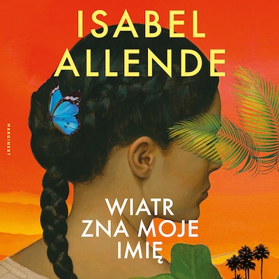 Wiatr zna moje imię – okładka audiobooka, autor Isabel Allende