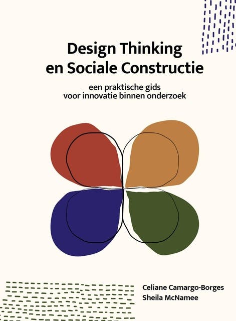 Design Thinking en Sociale Constructie: Een praktische gids voor innovatie binnen onderzoek