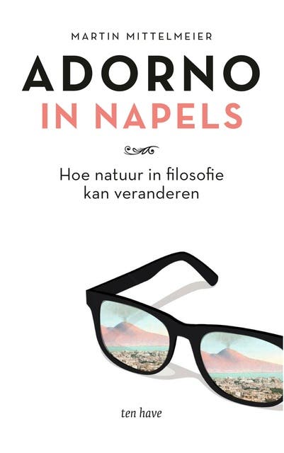 Adorno in Napels: Hoe natuur in filosofie kan veranderen – omslag van het luisterboek van Martin Mittelmeier