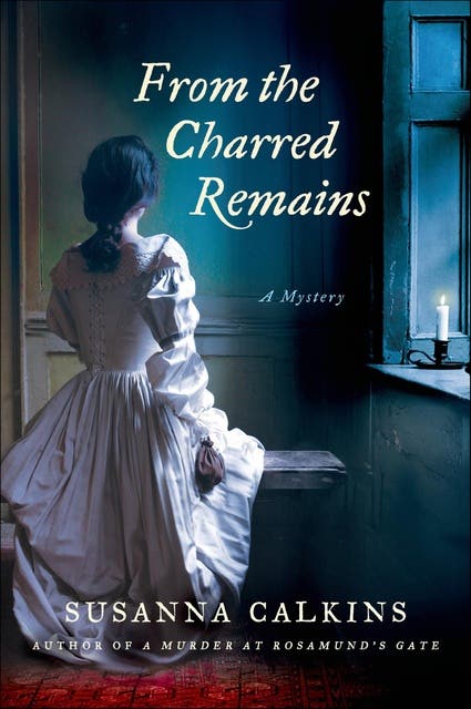 From the Charred Remains: A Mystery – omslag til lydbogen af Susanna Calkins