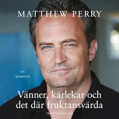 Vänner, kärlekar och det där fruktansvärda